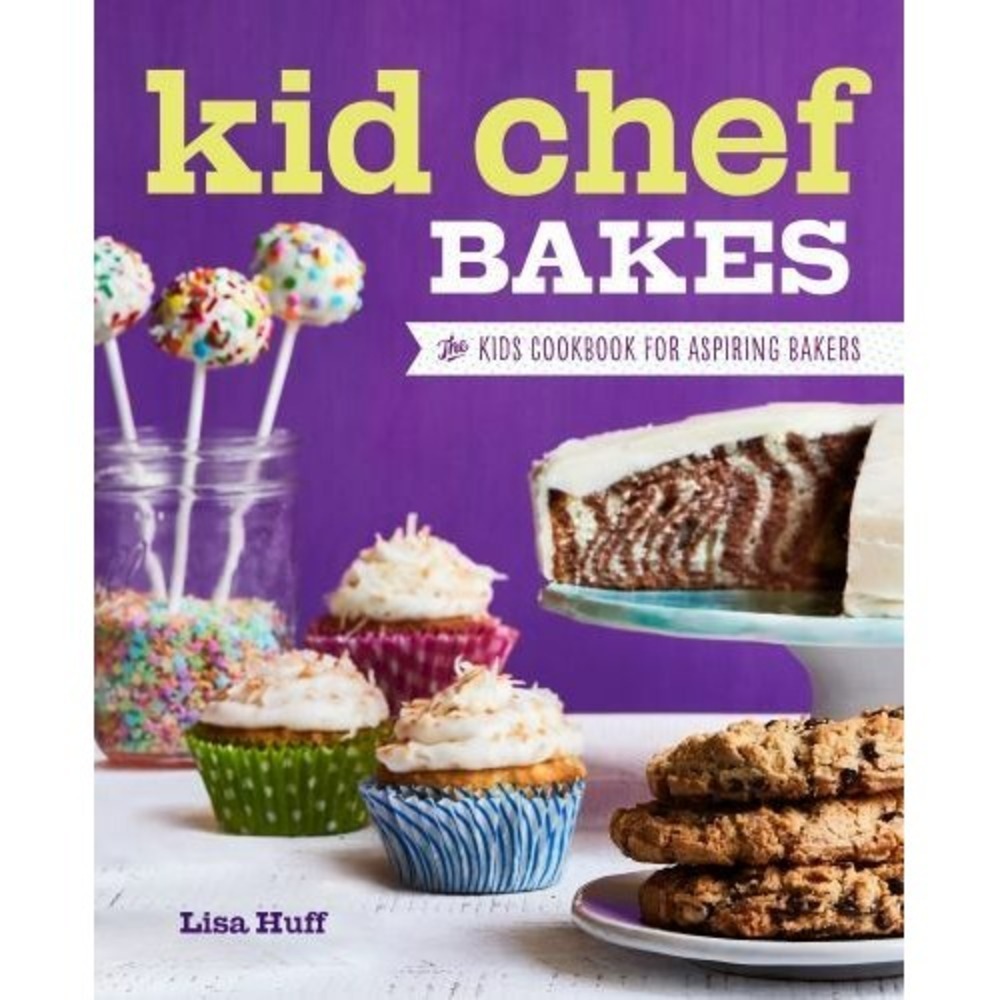 Kid Chef Bakes The Kids Cookbook for Aspiring Bakers Lisa Huff Paperback 2017